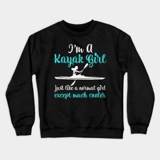 Im A Kayak Girl Crewneck Sweatshirt